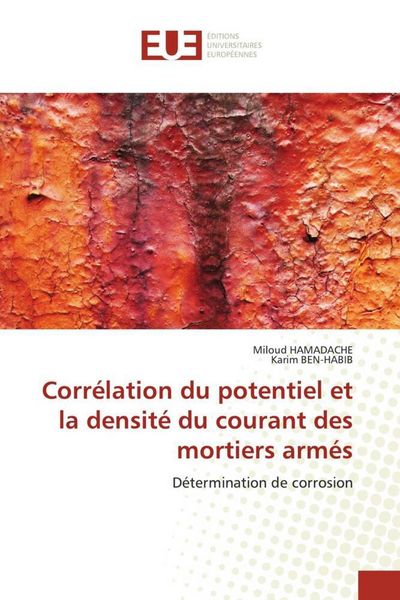 Produktbild: Corr&eacute;lation du potentiel et la densit&eacute; du courant des mortiers arm&eacute;s