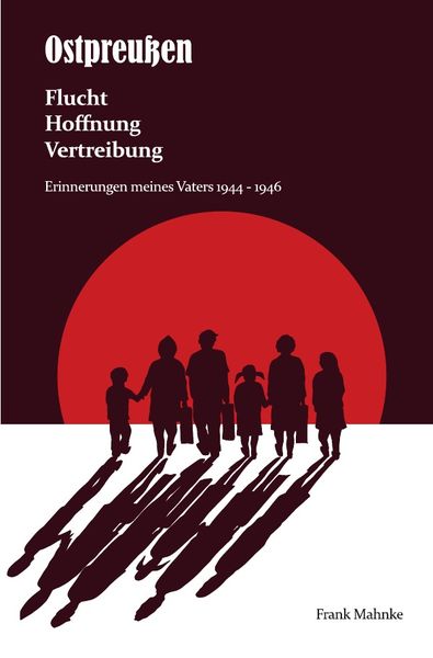 Produktbild: Ostpreu&szlig;en - Flucht, Hoffnung, Vertreibung