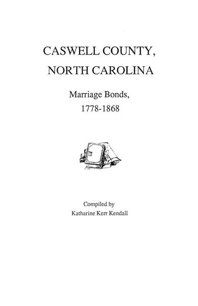 Produktbild: Caswell County, North Carolina, Marriage Bonds, 1778-1868