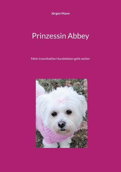 Prinzessin Abbey, Taschenbuch von Jürgen Mann, BoD – Books on Demand, 9783755701071