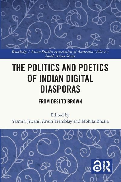 Produktbild: The Politics and Poetics of Indian Digital Diasporas