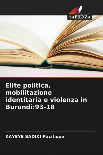 Produktbild: Elite politica, mobilitazione identitaria e violenza in Burundi:93-18
