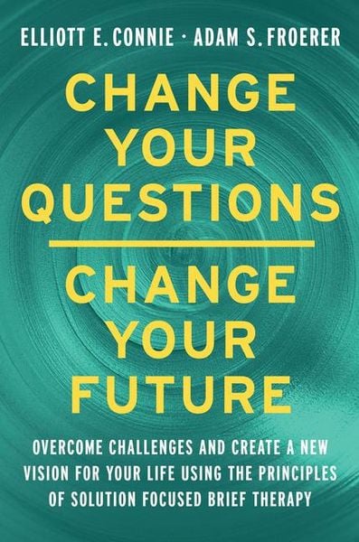 Produktbild: Change Your Questions, Change Your Future