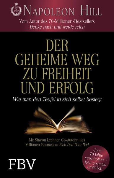 Der geheime Weg zu Freiheit und Erfolg, Taschenbuch von Napoleon Hill , Sharon Lechter, Finanzbuch Verlag, 9783959720793