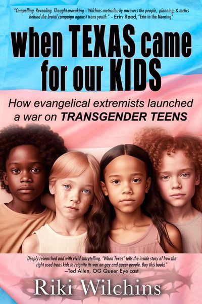 Produktbild: When Texas Came for Our Kids - How evangelical extremists launched a war on TRANSGENDER TEENS