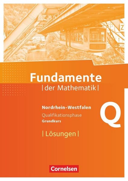 Produktbild: Fundamente der Mathematik - Nordrhein-Westfalen ab 2013 - Qualifikationsphase - Grundkurs