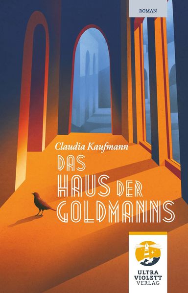 Produktbild: Das Haus der Goldmanns. Drei Generationen. Ein Haus. Ein gro&szlig;es Geheimnis.