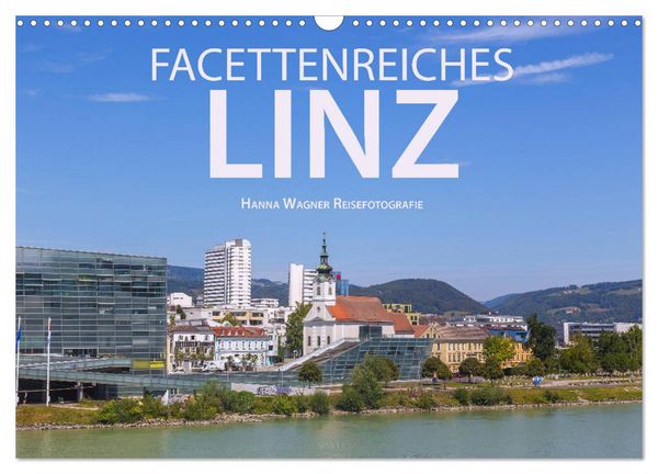 Produktbild: Facettenreiches Linz (Wandkalender 2026 DIN A3 quer), CALVENDO Monatskalender