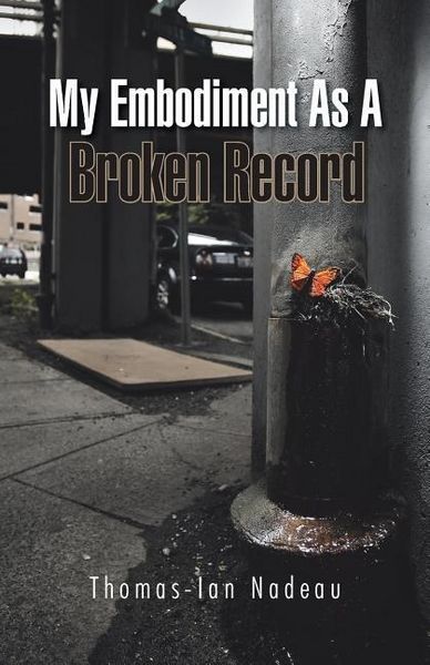Produktbild: Nadeau, T: My Embodiment as a Broken Record