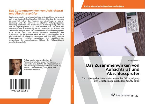 Das Zusammenwirken von Aufsichtsrat und Abschlussprüfer, Taschenbuch von Philipp Moritz, AV Akademikerverlag, 978-3-330-50728-9