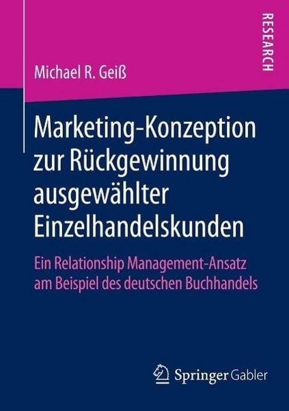 Produktbild: Marketing-Konzeption zur R&uuml;ckgewinnung ausgew&auml;hlter Einzelhandelskunden