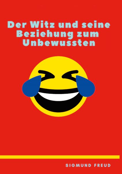 Produktbild: Der Witz und seine Beziehung zum Unbewu&szlig;ten