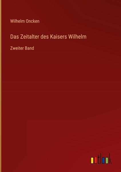 Produktbild: Das Zeitalter des Kaisers Wilhelm
