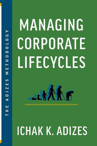 Managing Corporate Lifecycles, Taschenbuch von Ichak K. Adizes, Adizes Institute Publications, 9781952587115