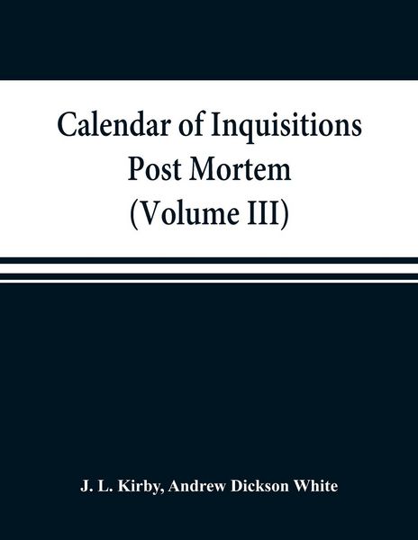 Produktbild: Calendar of inquisitions post mortem and other analogous documents preserved in the Public Record Office (Volume III) Edward I.