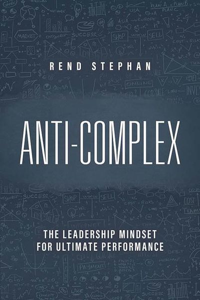 Produktbild: Anti-Complex: The Leadership Mindset for Ultimate Performance