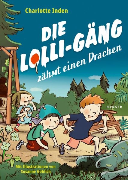 Die Lolli-Gäng zähmt einen Drachen, Gebundene Ausgabe von Charlotte Inden, Carl Hanser, 9783446279254