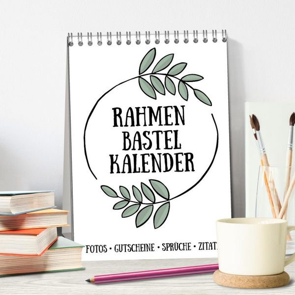 Produktbild: Rahmen Bastel-Kalender - DIY Fotos-Spr&uuml;che-Zitate (Tischkalender 2026 DIN A5 hoch), CALVENDO Monatskalender