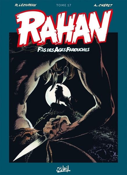 Produktbild: Rahan, fils des &acirc;ges farouches : l'int&eacute;grale. Tome 17