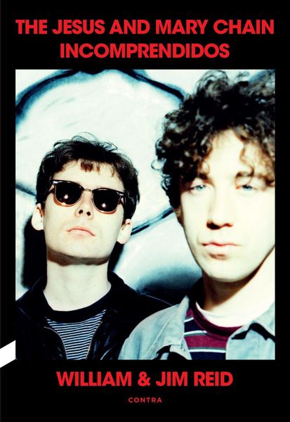 Produktbild: Incomprendidos: The Jesus and Mary Chain