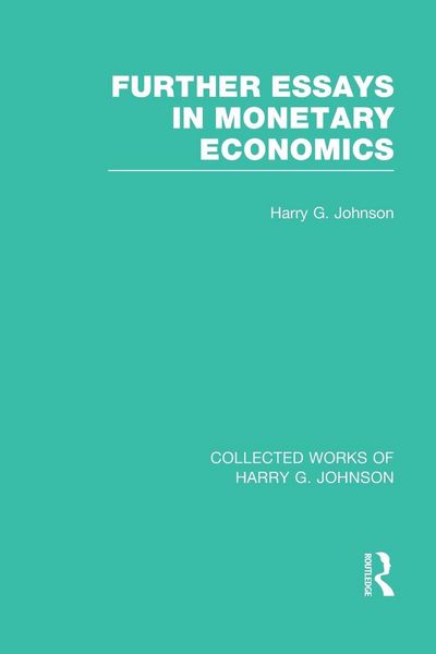 Produktbild: Further Essays in Monetary Economics (Collected Works of Harry Johnson)