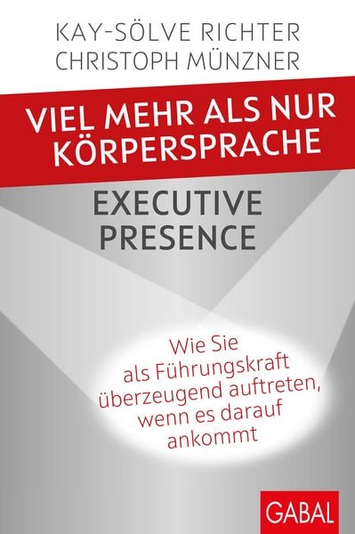 Produktbild: Viel mehr als nur Körpersprache - Executive Presence