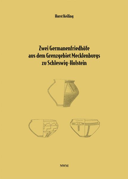 Produktbild: Zwei Germanenfriedh&ouml;fe aus dem Grenzgebiet Mecklenburgs zu Schleswig-Holstein
