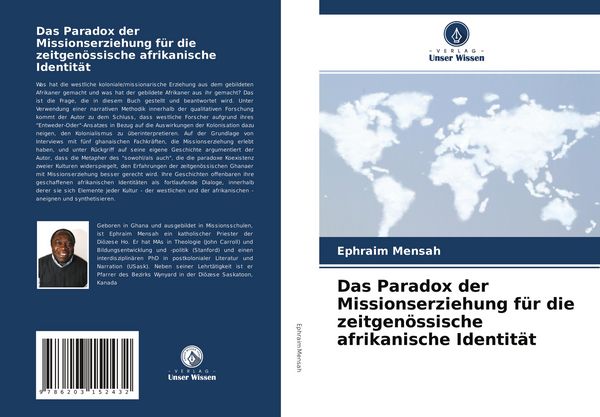 Das Paradox der Missionserziehung für die zeitgenössische afrikanische Identität, Taschenbuch von Ephraim Mensah, Verlag Unser Wissen, 9786203152432