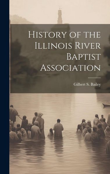 Produktbild: History of the Illinois River Baptist Association