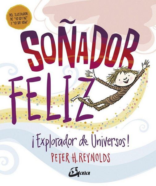Produktbild: So&ntilde;ador feliz : &iexcl;explorador de universos!