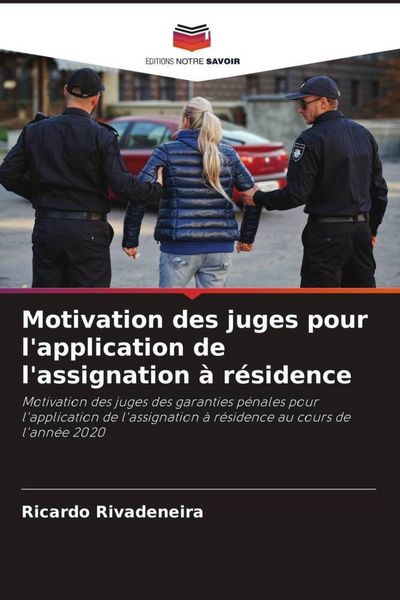 Produktbild: Motivation des juges pour l'application de l'assignation &agrave; r&eacute;sidence