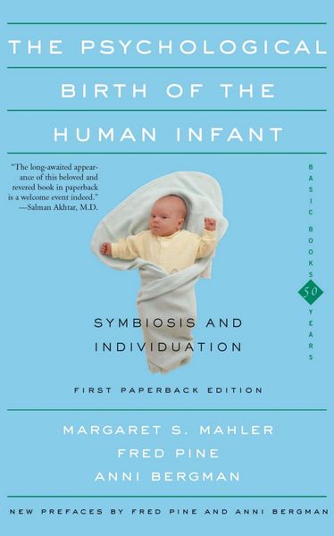 Produktbild: The Psychological Birth Of The Human Infant Symbiosis And Individuation