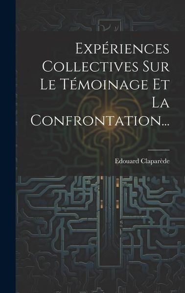 Produktbild: Exp&eacute;riences Collectives Sur Le T&eacute;moinage Et La Confrontation...