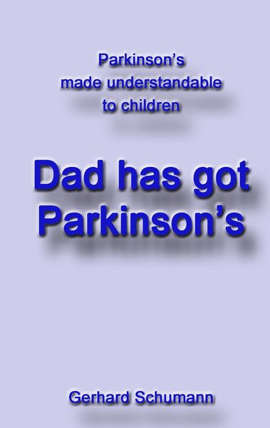 Produktbild: Dad has got Parkinson&acute;s