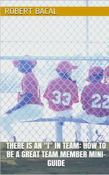 Produktbild: There IS An "I" In Team: How To Be A Great Team Member Mini-Guide