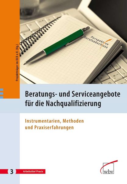 Produktbild: Beratungs- und Serviceangebote f&uuml;r die Nachqualifizierung