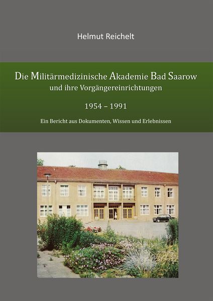 Die Militärmedizinische Akademie Bad Saarow und ihre Vorgängereinrichtungen 1954 - 1991