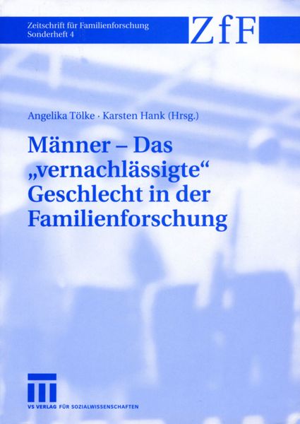 Männer — Das „vernachlässigte“ Geschlecht in der Familienforschung