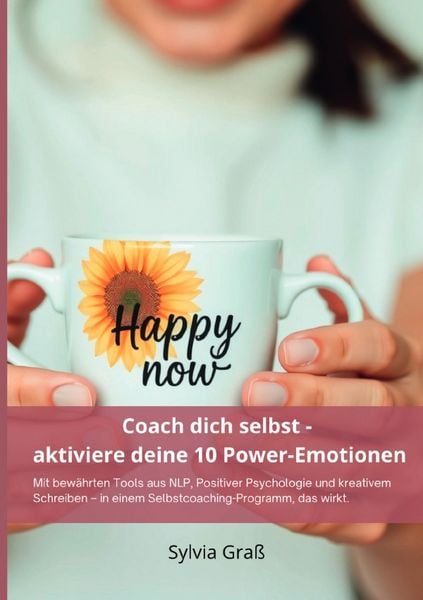 Produktbild: Coach dich selbst - aktiviere deine 10 Power-Emotionen