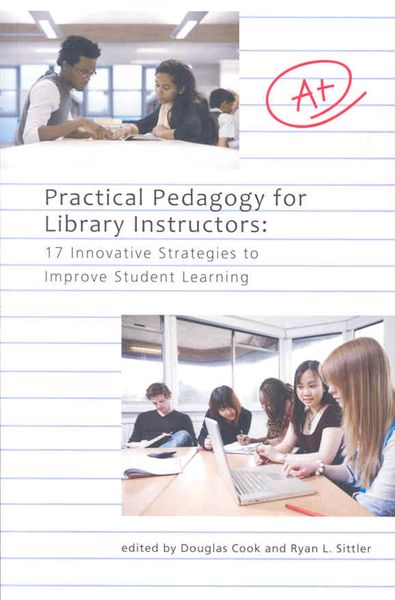 Produktbild: Cook, D:  Practical Pedagogy for Library Instructors