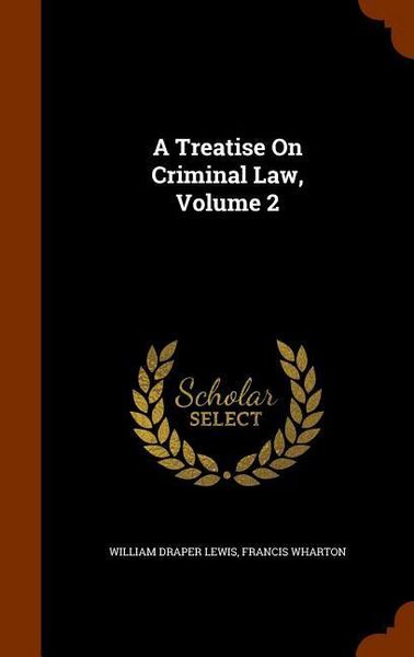 Produktbild: A Treatise On Criminal Law, Volume 2
