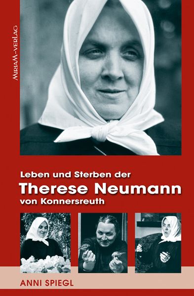 Produktbild: Leben und Sterben der Therese Neumann von Konnersreuth
