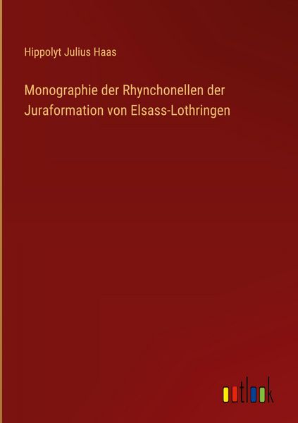 Produktbild: Monographie der Rhynchonellen der Juraformation von Elsass-Lothringen
