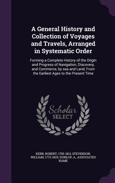 Produktbild: A General History and Collection of Voyages and Travels, Arranged in Systematic Order