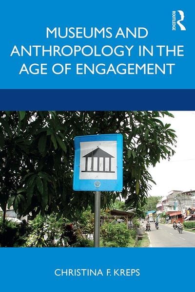 Produktbild: Museums and Anthropology in the Age of Engagement