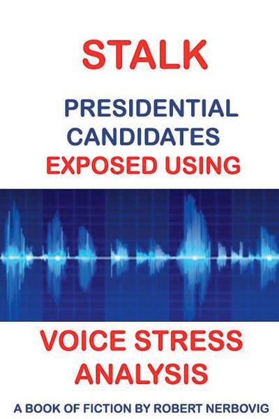 Produktbild: Stalk - Presidential Candidates Exposed Using Voice Stress Analysis
