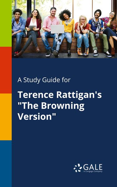 A Study Guide for Terence Rattigan's 'The Browning Version'