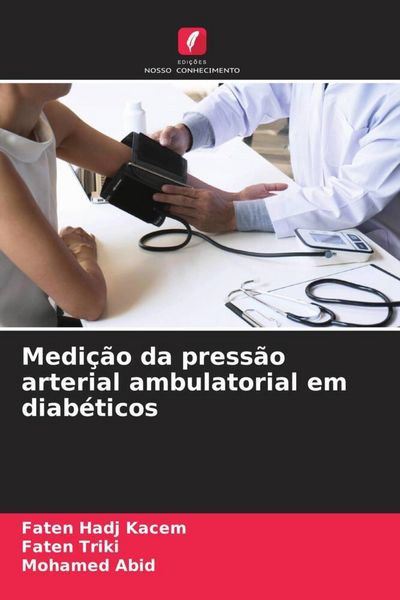 Produktbild: Medi&ccedil;&atilde;o da press&atilde;o arterial ambulatorial em diab&eacute;ticos