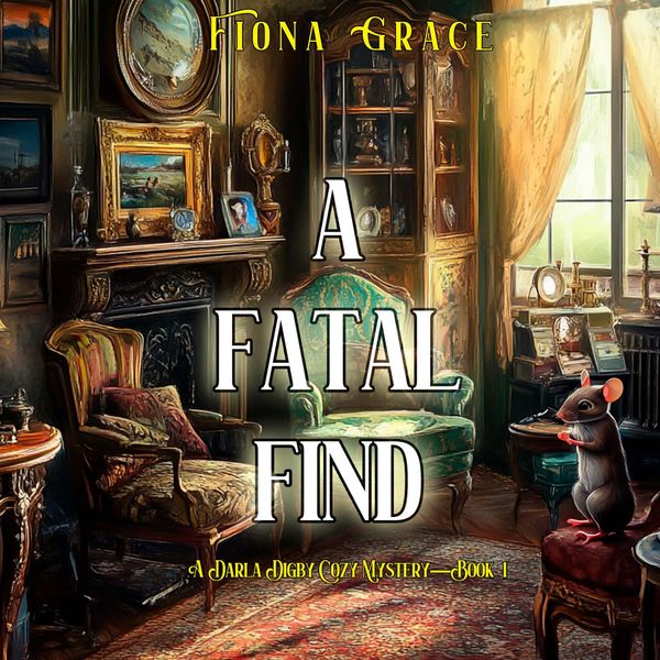 Produktbild: A Fatal Find (A Darla Digby Cozy Mystery&mdash;Book 1)