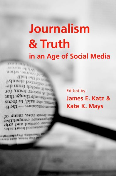 Produktbild: Journalism and Truth in an Age of Social Media